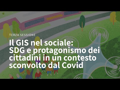 Terza Sessione | SDG e protagonismo dei cittadini in un contesto sconvolto dal Covid