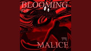 BLOOMING MALICE (feat. turtloid)