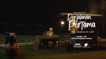 BIP - Kita Bisa (OST. Perjalanan Pertama)