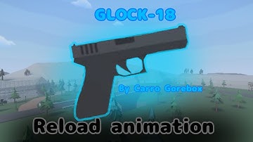 GoreBox Glock-18 Reload Animation " Fan made "