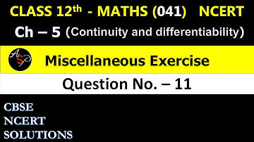 Class 12 Maths | Ch 5 | Miscellaneous Exercise  Q11 | Continuity and Differentiability | NCERT