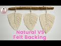 How to make a Macrame Feather | Natural vs Stiffener Spray vs Felt Backing | Macrame Feathers Part 2