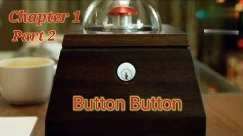 Chapter 1 || Button Button || Part 2 || Translation || 1st year