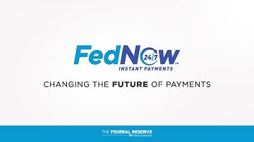 FedNow® Service:  Changing the future of payments