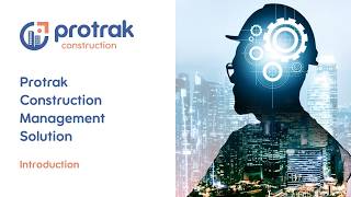 Protrak – Complete Construction Management Solution