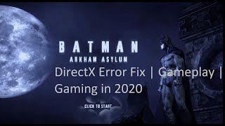 Batman Arkham Asylum GOTY edition in 2020 | DirectX error Fix | Gameplay |  Old Games in 2020 - YouTube