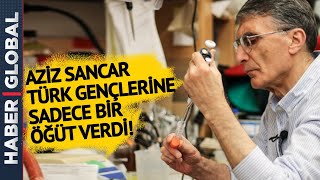 Sosyal Medya Bunu Konuşuyor Aziz Sancar Gençlere Tek Bir Öğüt Verdi