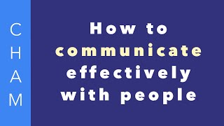 How to communicate effectively with people