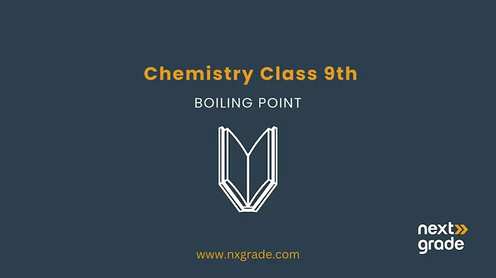Boiling Points in Liquids | Grade 9 Chemistry | Lecture 11