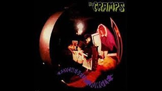 The Cramps - Natives Are Restless