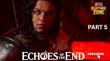 ECHOES OF THE END: Enhanced Edition GAMEPLAY WALKTHROUGH PART 5
