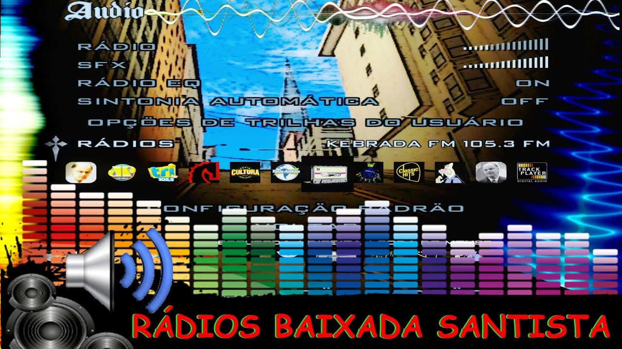 DOWNLOAD NOVAS RÁDIOS DA BAIXADA SANTISTA PARA GTA SAN ANDREAS FULL HD