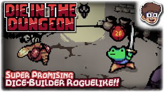 EXTREMELY PROMISING DICE-BUILDER ROGUELIKE!! | Let's Try: Die in the Dungeon (Prelude)