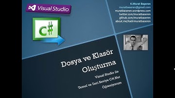 Visual Studio ile Dosya ve Klasör Oluşturma