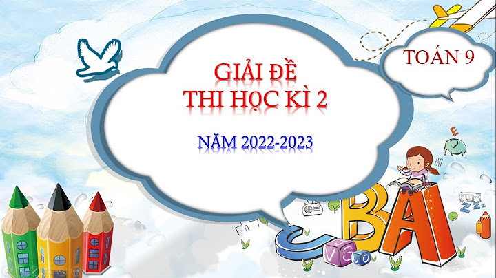 Đề thi học kì 2 lớp 9 môn toán 2023 năm 2024