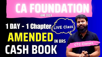 1 Day 1 Chapter I CA Foundation June 2024 I Accounts I Amended Cash Book in BRS #ctcclasses