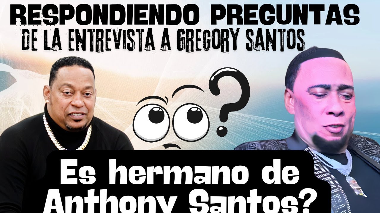 Respondiendo Preguntas De La Viral Entrevista De Gregory ...Hermano ade ...