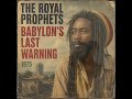 THE ROYAL PROPHETS — BABYLON LAST WARNING — 1975| Roots Reggae • Vintage 70s Roots Reggae