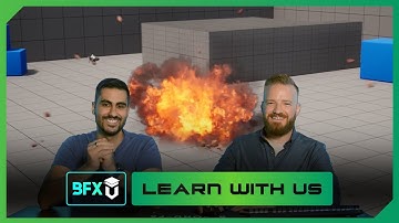 Ep9 - Summary of Final VFX - Learn with Us: First Playable Grenade Explosion | BFX-U