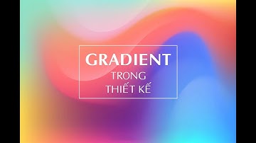 Học Illustrator Cấp Tốc 🎨 | Hướng Dẫn Gradient Cho Người Mới Bắt Đầu