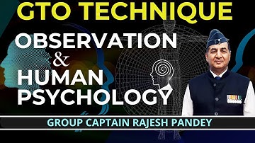 GTO Technique : Observation & Human Psychology | Group Captain Rajesh Pandey #ssb #gto #ssbtips #iaf