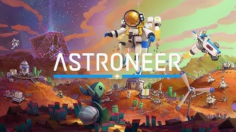 Continuing to explore and build on Atrox with Tmtravlr! [Astroneer] [14]