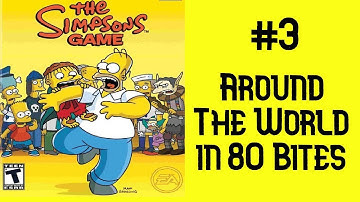 The Simpsons Game / #3 - Around The World In 80 Bites