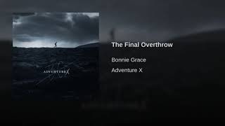 The Final Overthrow - Bonnie Grace - Adventure X Extended