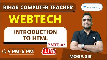 Bihar Computer Teacher | WEBTECH | Introduction To HTML - Part 2 | MOGA SIR | Expert Classes |