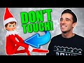 ELF ON THE SHELF IS REAL 10! DON'T TOUCH!