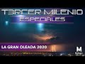 Tercer Milenio Especiales | La Gran Oleada del 2020 | 7 de junio