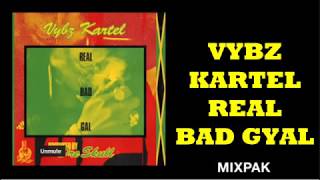 Vybz Kartel - Real Bad Gal (Lyrics)