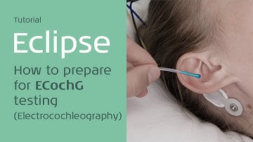 Eclipse: How to prepare for ECochG testing