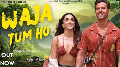 New Song 2025 | Waza Tum Ho | Hrithik Roshan | Kiara Advani | New Romantic Love Song 2025