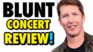James Blunt Concert REVIEW! 🎸