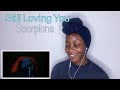 Reacting To Scorpions - Still Loving You