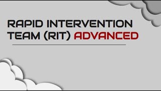 Rapid Intervention Team (RIT) Advanced
