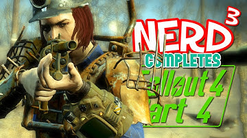 Nerd³ Completes... Fallout 4 - 4 - Grand Designs