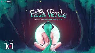 Proiect K1 feat. Clanker Jones - Fata verde  (Official Single)