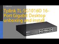 Tplink TL-SG1016D 16-Port Gigabit Desktop unboxing and install