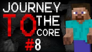 Journey to the Core - Bölüm 8 - Biraz Görev Bitirelim