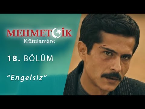 Mehmetçik Kûtulamâre 18.Bölüm Engelsiz