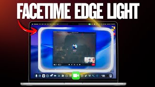 How to Enable &amp; Use FaceTime Edge Light on Mac