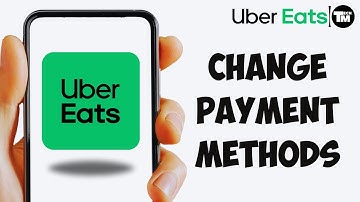 How to Change Uber Eats Payment Method