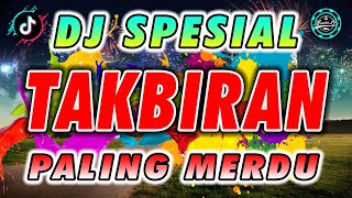 DJ TAKBIRAN SUARA MERDU TERBARU 2023 PALING ENAK SEDUNIA