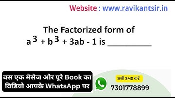 The Factorized form of a^3 + b^3 + 3ab - 1 is _________