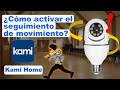 KAMI HOME ¿Cómo activar el seguimiento de movimiento de mi cámara wifi?