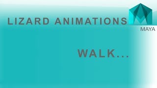 Lizard - walk animation - Maya 2013