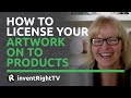 How to License Your Artwork Onto Products