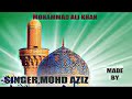 YA GHOUS MOHIUDDIN ABDUL QADIR JILANI (Singer mohammad aziz) Mp3 Song